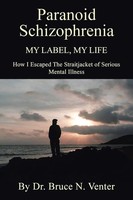 Paranoid Schizophrenia My Label, My Life Bruce Venter Taschenbuch Englisch 2012
