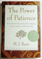 The Power of Patience: How to Slow the Rus..., m-j-ryan