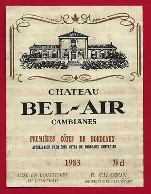 75/91 Etikett Label PREMIÈRES CÔTES DE BORDEAUX 1983 CHATEAU BEL-AIR CAMBLANES