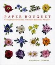Paper Bouquet: Using Paper Punches to Create Beautiful Flowers