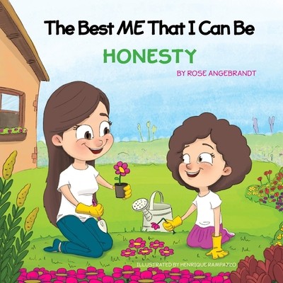 Honesty: The Best Me That I Can Be by Rose Angebrandt