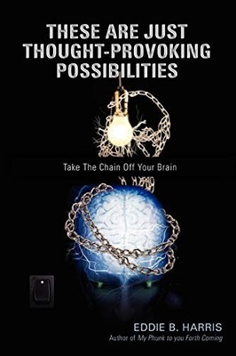 These Are Just Thought-Provoking Possibilities: Take the Chain O