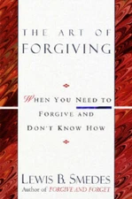 The Art of Forgiving - Paperback By Smedes, Lewis B. - GOOD