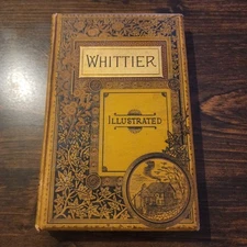 The Complete Poetical Works of John Greenleaf Whittier 1884 Illustrated HC