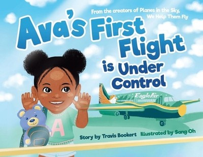 Ava's First Flight is Under Control by Travis Bookert Paperback Book