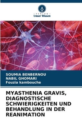 Myasthenia Gravis, Diagnostische Schwierigkeiten Und Behandlung in Der