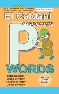 Berkeley - El Caldani Discovers P Words  Boys Books - El Caldani Miss - X555z