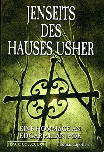 Jenseits des Hauses Usher. Eine Hommage an E.A. Poe Ligotti, Thomas Buch