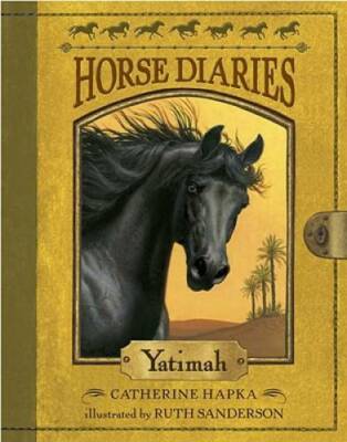 Horse Diaries #6: Yatimah - Paperback By Hapka, Catherine - GOOD