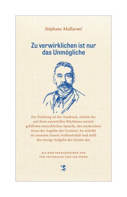 Zu verwirklichen ist nur das Unmögliche von Stéphane Mallarm