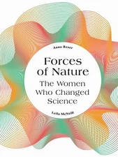 Forces of Nature: The Women who Changed Science (hardcover)