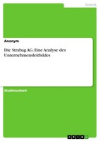 Die Strabag Ag. Eine Analyse Des Unternehmensleitbildes Anonymous Taschenbuch