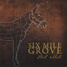 Six Mile Grove - Steel Mule (CD) (Near Mint (NM or M-))