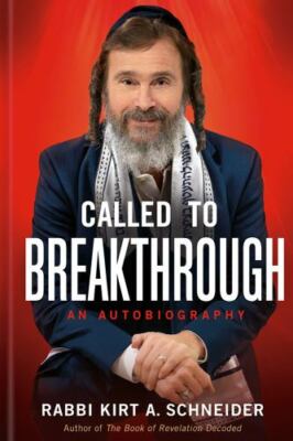 Called to Breakthrough: An Autob- 9781629999982, Rabbi Kirt A Schneid, hardcover