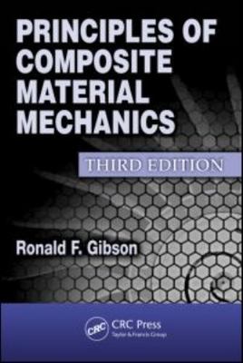 Principles of Composite Material Mechanics, Third Edition (Mechanical Engineeri