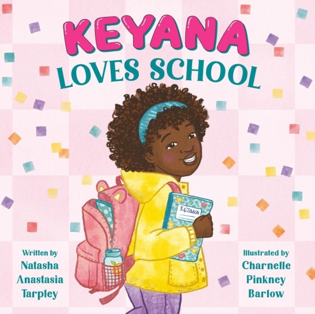Keyana Loves School by Natasha A Tarpley (Paperback Book)