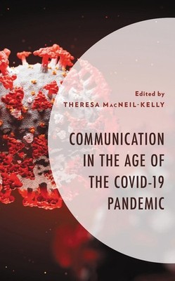 Communication in the Age of the COVID-19 Pandemic by Theresa MacNeil-Kelly (Engl