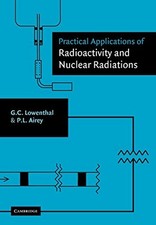 			Practical Applications of Radioactivity and Nuc, Lowenthal, Gerhart<-		