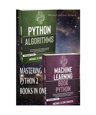 Mastering Python 2 Books in One: Algorithms and Machine Learning, Michael And Er