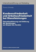 Kundenzufriedenheit Und Arbeitszufriedenheit Bei Dienstleistungen Thomas Schwetj