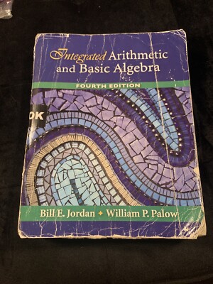 Integrated Arithmetic and Basic Algebra by William P. Palow and Bill E....