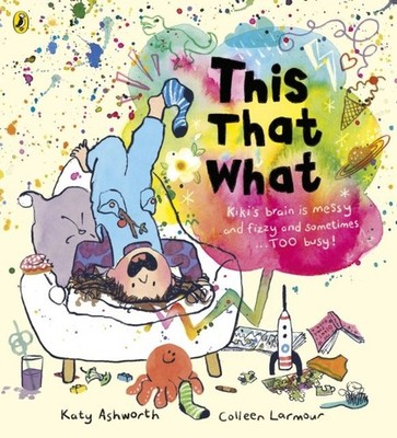 This That What by Katy Ashworth Paperback