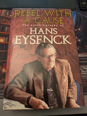 Rebel With a Cause by Hans Jürgen Eysenck (1990) HCDJ GOOD