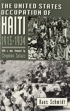 THE UNITED STATES OCCUPATION OF HAITI, 1915-1...