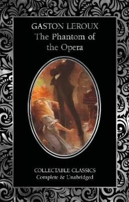 Gaston Leroux The Phantom of the Opera (Gebundene Ausgabe)