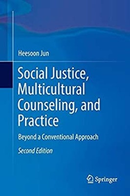 Social Justice, Multicultural Counseling, and Practice : Beyond a
