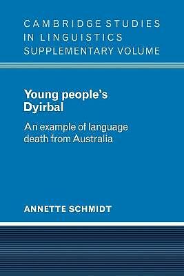 Young People's Dyirbal An Example of Language Death from Australia Schmidt