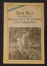 Stark Bro's Guide To Successful Planting & Growing Booklet - 2000