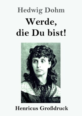 Werde, Die Du Bist! (Gro?Druck)