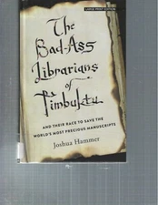 JOSHUA HAMMER - THE BAD-ASS LIBRARIANS OF TIMBUKTU- LARGE PRINT  - LP387
