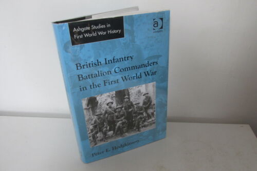 British Infantry Battalion Commanders in the First World War by Peter Hodgkinson - Picture 1 of 6