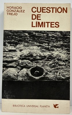 Cuestión de Límites Horacio González Trejo 1972 Spanish Novel Biblioteca