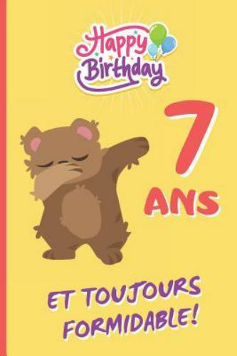 7 Ans Et Toujours Formidable Cahier 6 X 9 1 Pages Cadeau D Anniversaire Original Et Amusant Journal Cahier De Notes Ou Agenda Joyeux Anniversaire Enfant By Inspired Notebooks 19 Trade Paperback For Sale Online Ebay 7 Ans Et Toujours Formidable Cahier 6 X 9 1 Pages Cadeau D Anniversaire Original Et Amusant Journal Cahier De Notes Ou Agenda Joyeux Anniversaire Enfant By Inspired Notebooks 19 Trade Paperback For Sale Online Ebay