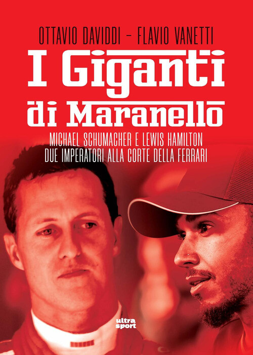 I giganti di Maranello. Michael Schumacher e Lewis Hamilton due i