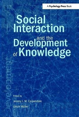 Social Interaction and the Development of Knowledge - Paperback / softback NEW C