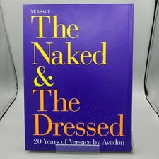 The Naked and the Dressed: 20 Years of Versace Richard Avedon 