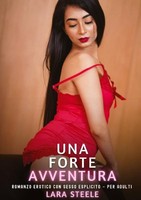 Una Forte Avventura Lara Steele