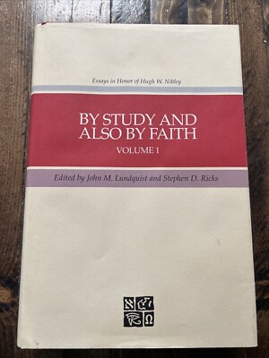 By Study and Also by Faith Vol 1 Essays in Honor of Hugh W. Nibley HCDJ