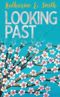 Looking Past by Katharine E. Smith (English) Paperback Book