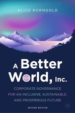 A Better World, Inc.: Corporate Governance for an Inclusive, Sustainable, and P