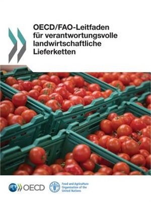 OECD/FAO-Leitfaden f�r verantwortungsvolle landwirtschaftliche Lieferketten (Pap