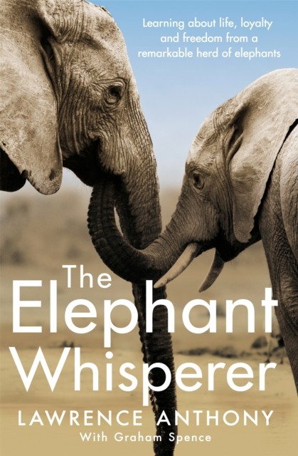 The Elephant Whisperer: Learning Abou, Lawrence Anthony,Gra, New - Image 6