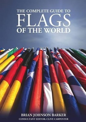 Brian Johnson B The Complete Guide to Flags of the World (Paperback) (UK IMPORT)