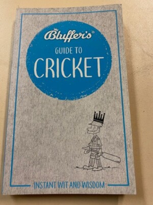 Bluffer's Guide Book to Cricket: Instant wit and wisdom - NEW