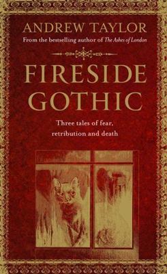 Fireside Gothic by Taylor, Andrew
