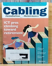 Cabling Installation & Maintenance NOV/DEC 2022 ICT Pros Climbing Toward Retirem